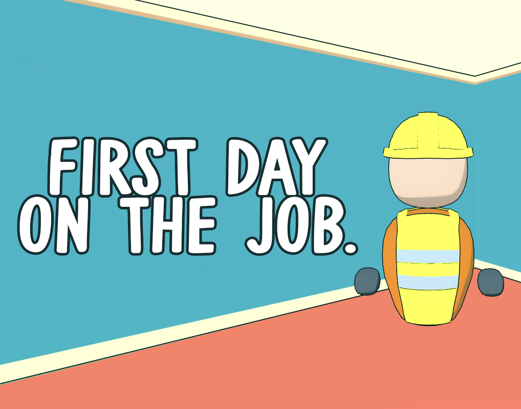 First Day On The Job