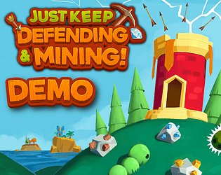Just Keep Defending And Mining (Demo) [Free] [Action] [Windows]