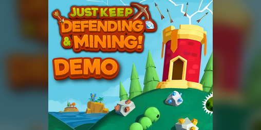 Cover image for Just Keep Defending And Mining (Demo)