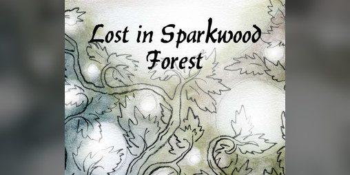 Cover image for Lost in Sparkwood Forest