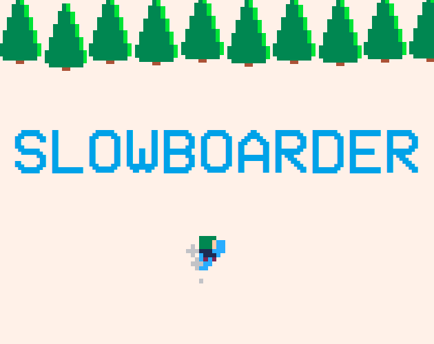 Cover image for Slowboarder
