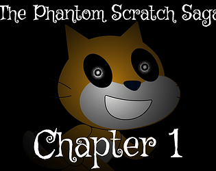 The Phantom Scratch Saga: Chapter 1