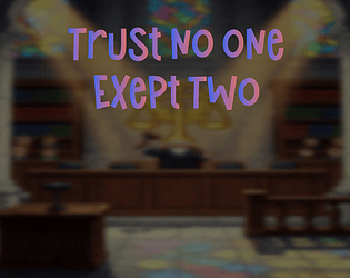 Trust No One, Except Two game screenshot