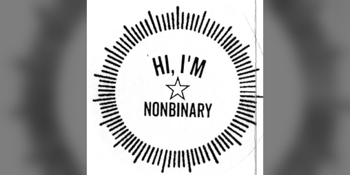 Cover image for Hi, I'm Nonbinary