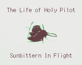 The Life of Holy Pilot Sunbittern In Flight [Free] [Visual Novel]