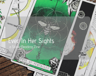 Ever in Her Sight   - A collaborative story-reading game for 1-5 players about love and the things we value. 