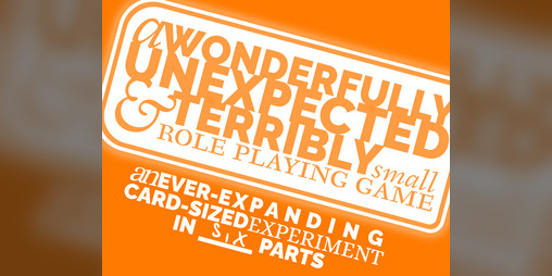 Cover image for A Wonderfully Unexpected & Terribly Small RPG