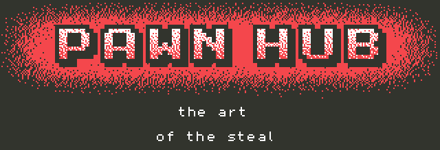 Pawn Hub – The Art of the Steal
