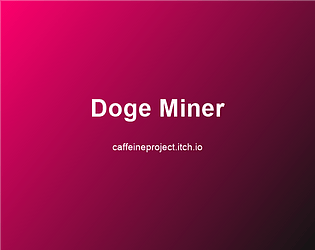 DogeMiner [100% Off] [$0.00] [Other]