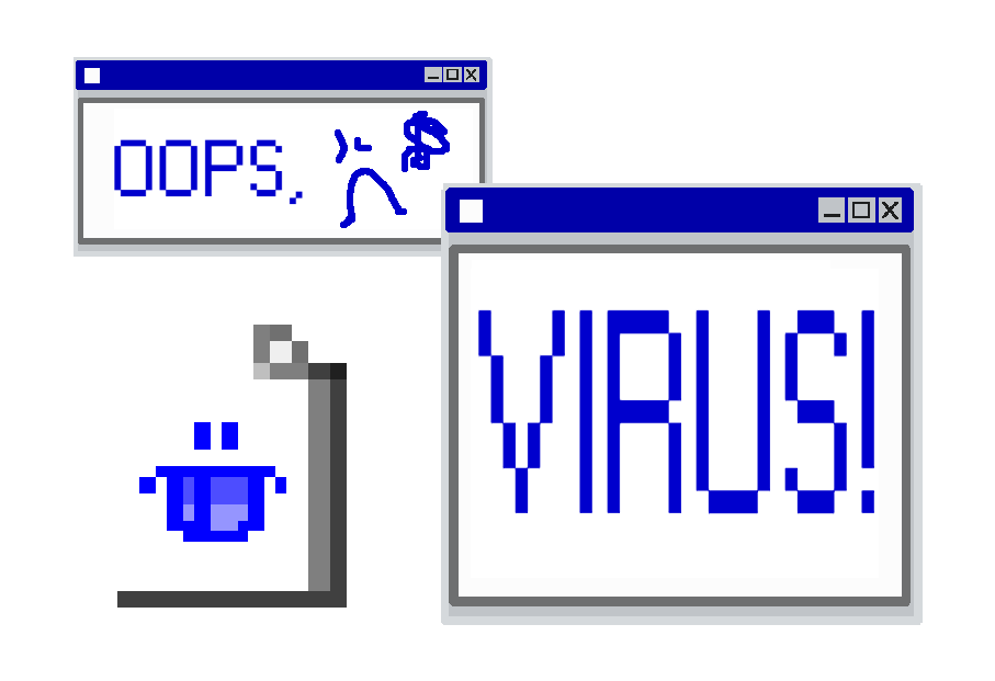 OOPS, VIRUS!