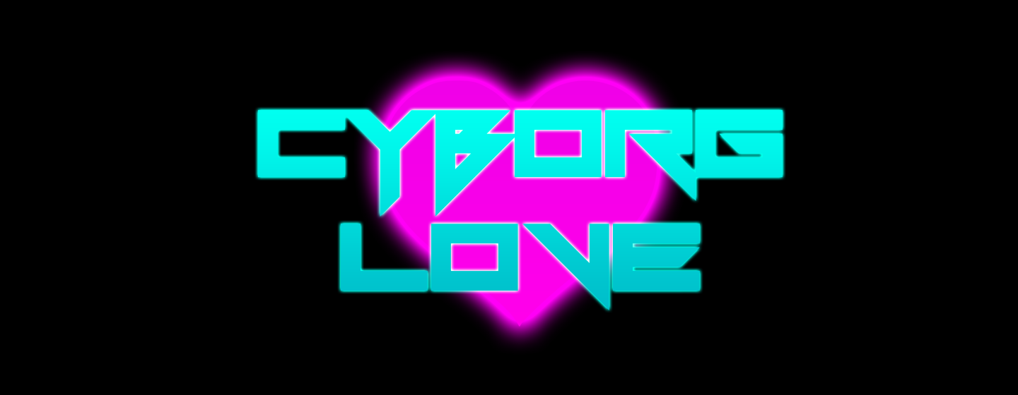 Cyborg Love