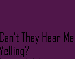 Can't They Hear Me Yelling? game screenshot
