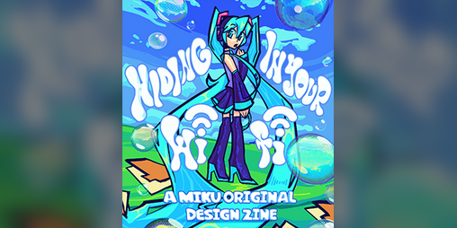 Cover image for Hiding In Your Wifi: A Hatsune Miku Original Zine