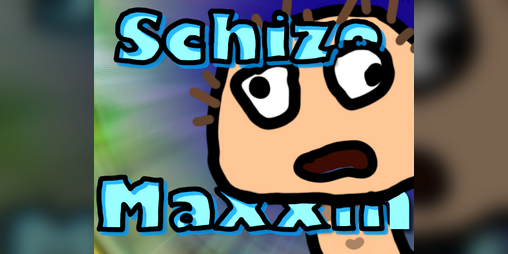 Cover image for Schizomaxxing