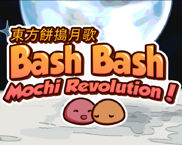 東方餅搗月歌 (Touhou Mochitsuki Ruka): Bash Bash Mochi Revolution