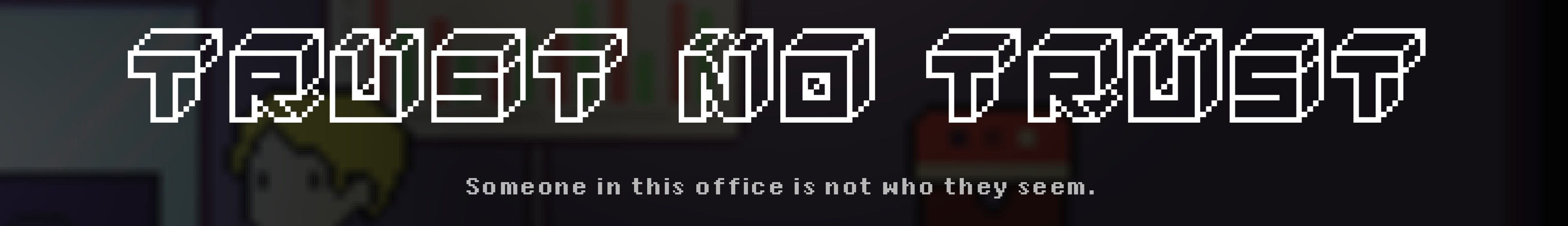 Trust No Trust