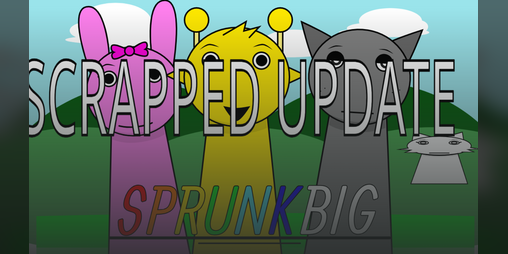 Cover image for Incredibox SprunkBig (SCRAPPED) Sprunki But Big