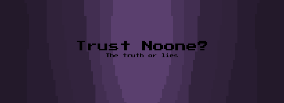 Trust Noone?