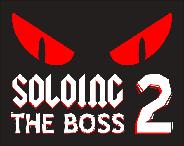 SOLOING THE BOSS 2