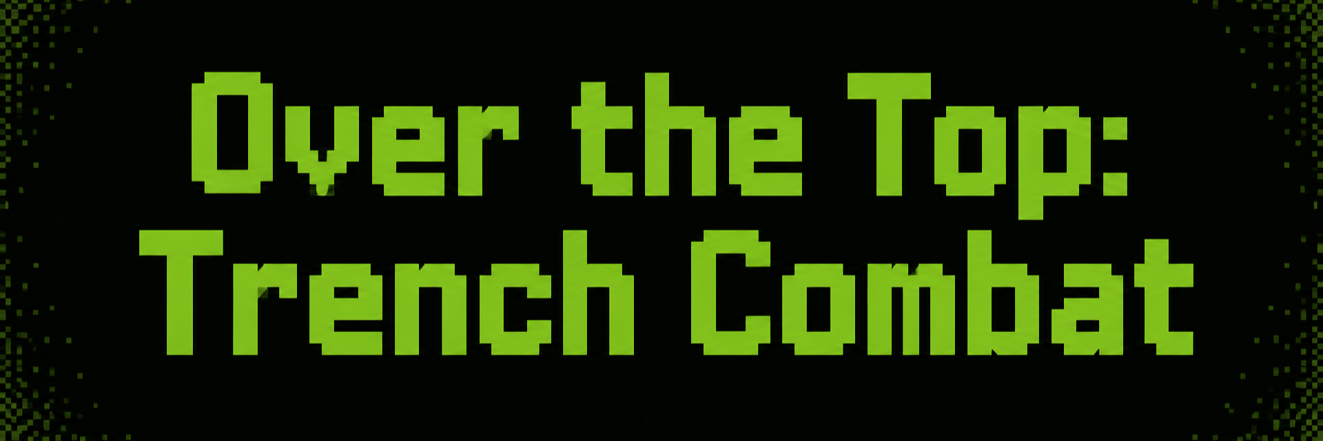 Over the Top: Trench Combat