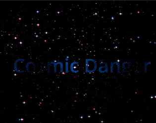 Cosmic Danger