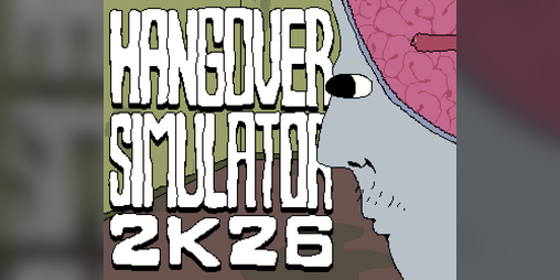 Cover image for Hangover Simulator 2K26