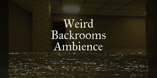 Cover image for Weird Backrooms Ambience
