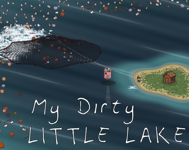 Cover image for My Dirty Little Lake