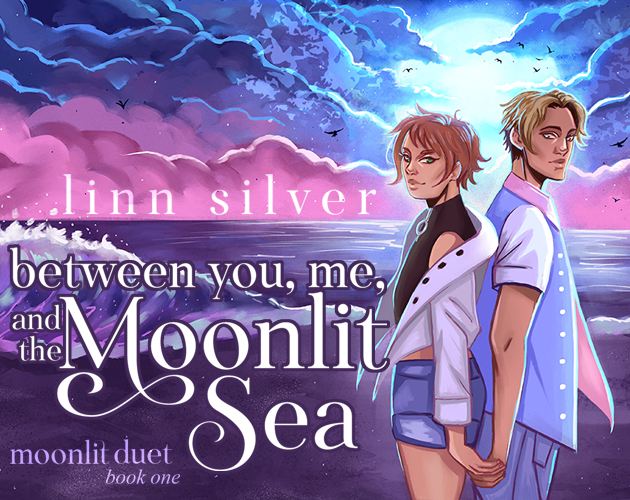 Cover image for Between You, Me, and the Moonlit Sea (Moonlit Duet #1)