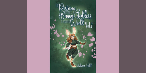 Cover image for The Postman Becomes A Bunny Goddess In Another World, Vol. 2
