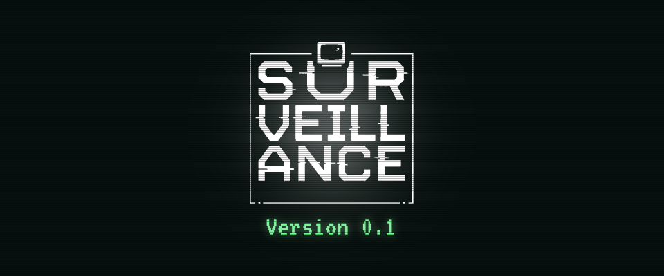 Surveillance - v0.1 - Early access