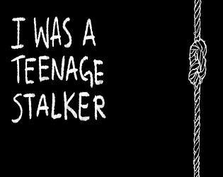 I Was A Teenage Stalker [Free] [Visual Novel]