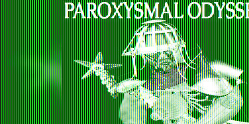 Cover image for PAROXYSMAL ODYSSEY - A fake game mag