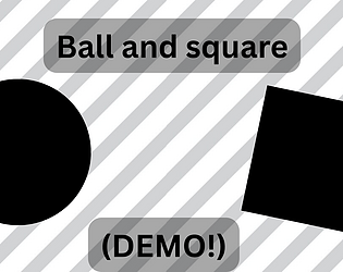 Ball and square (DEMO!)
