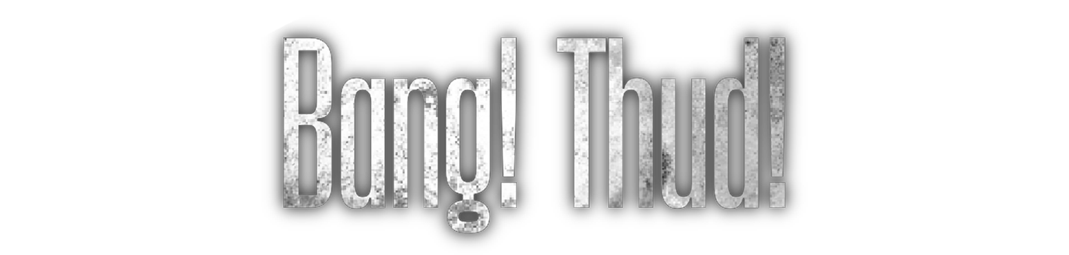 【中文】Bang!Thud!