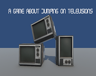 a game about jumping on televisions