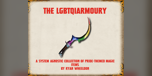 Cover image for The LGBTQIArmoury - System Agnostic