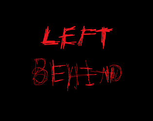 Left Behind (Prototype 1) V0.55