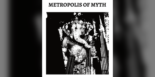 Cover image for Metropolis of Myth