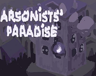 Arsonists' Paradise