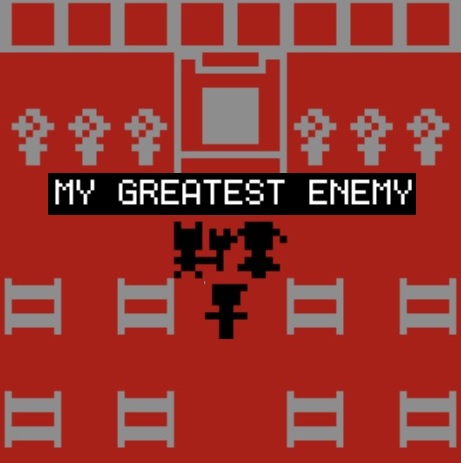 My Greatest Enemy