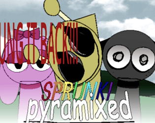 SPRUNKI PYRAMIXED NEW REMAKE1111, [Free]