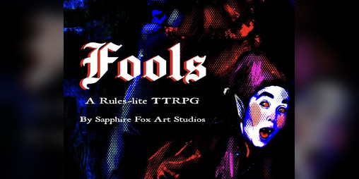 Cover image for Fools: a Rules-lite TTRPG