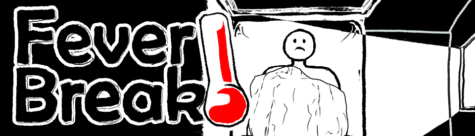 Fever Break!