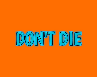 DON'T DIE