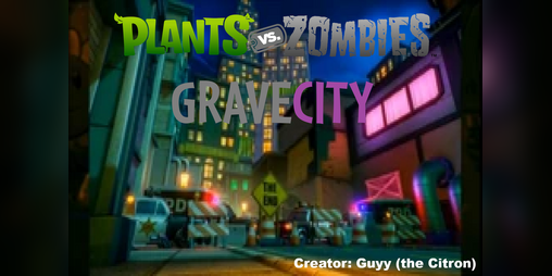 Cover image for Plants vs Zombies: Gravecity (2.0 UPDATE)