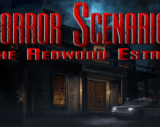 Horror Scenarios: The Redwood Estate [Free] [Action] [Windows]