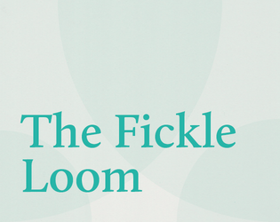 The Fickle Loom  