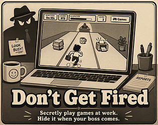 Don’t Get Fired [Free] [Other]