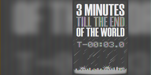Cover image for 3 Minutes Till the End of the World